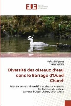 Diversité des oiseaux d¿eau dans le Barrage d'Oued Charef - Boukrouma, Nadhra;Daoudi, Romaissa;Héfaidia, Amani