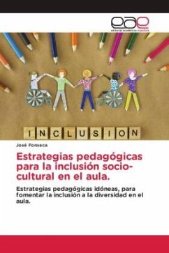 Estrategias pedagógicas para la inclusión socio-cultural en el aula. - Fonseca, José