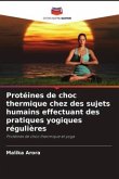 Protéines de choc thermique chez des sujets humains effectuant des pratiques yogiques régulières