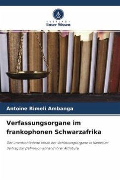 Verfassungsorgane im frankophonen Schwarzafrika - Bimeli Ambanga, Antoine