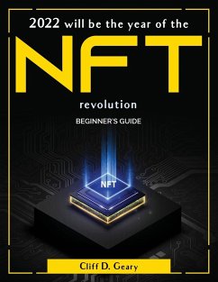 2022 will be the year of the NFT revolution: Beginner's Guide - Cliff D Geary