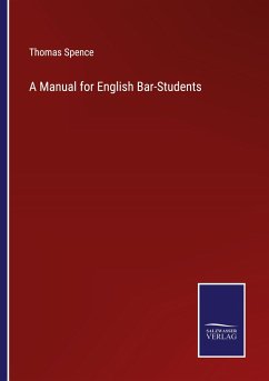 A Manual for English Bar-Students - Spence, Thomas