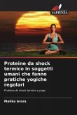 Proteine da shock termico in soggetti umani che fanno pratiche yogiche regolari