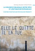 La violence conjugale, entre vécu et légitimation patriarcale (eBook, ePUB)