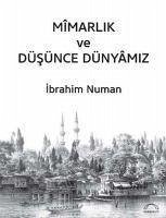 Mimarlik ve Düsünce Dünyamiz - Numan, Ibrahim