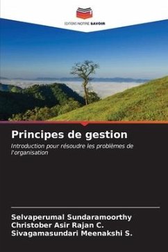 Principes de gestion - Sundaramoorthy, Selvaperumal;C., Christober Asir Rajan;S., Sivagamasundari Meenakshi