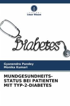 MUNDGESUNDHEITS- STATUS BEI PATIENTEN MIT TYP-2-DIABETES - Pandey, Gyanendra;Kumari, Monika