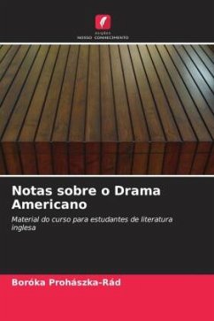 Notas sobre o Drama Americano - Prohászka-Rád, Boróka