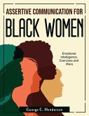 Assertive Communication for Black Women: Emotional Intelligence, Exercises and More