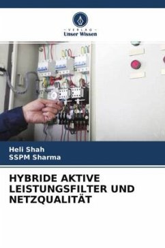 HYBRIDE AKTIVE LEISTUNGSFILTER UND NETZQUALITÄT - Shah, Heli;Sharma, SSPM