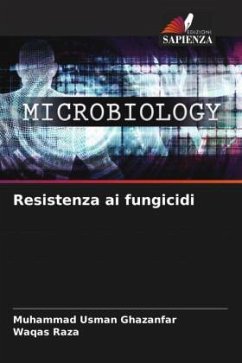 Resistenza ai fungicidi - Ghazanfar, Muhammad Usman;Raza, Waqas