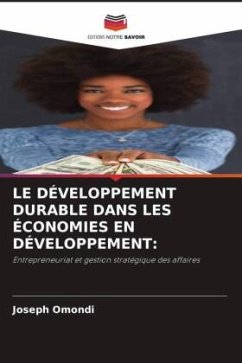 LE DÉVELOPPEMENT DURABLE DANS LES ÉCONOMIES EN DÉVELOPPEMENT: - Omondi, Joseph