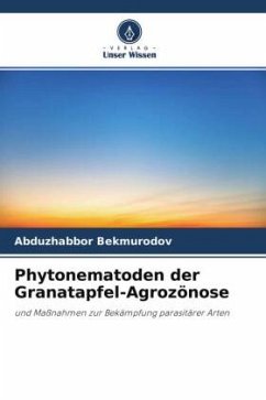 Phytonematoden der Granatapfel-Agrozönose - Bekmurodov, Abduzhabbor