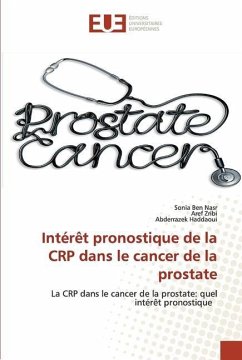 Intérêt pronostique de la CRP dans le cancer de la prostate - Ben Nasr, Sonia;Zribi, Aref;Haddaoui, Abderrazek