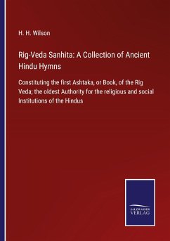 Rig-Veda Sanhita: A Collection of Ancient Hindu Hymns - Wilson, H. H.