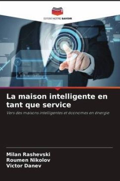 La maison intelligente en tant que service - Rashevski, Milan;Nikolov, Roumen;Danev, Victor