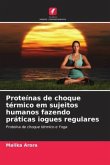 Proteínas de choque térmico em sujeitos humanos fazendo práticas iogues regulares