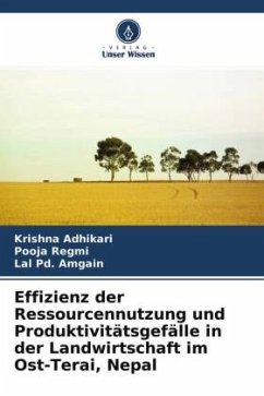 Effizienz der Ressourcennutzung und Produktivitätsgefälle in der Landwirtschaft im Ost-Terai, Nepal - Adhikari, Krishna;Regmi, Pooja;Amgain, Lal Pd.