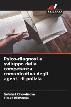 Psico-diagnosi e sviluppo della competenza comunicativa degli agenti di polizia - Chovdirova, Gulshat;Klimenko, Timur