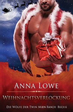 Weihnachtsverlockung - Lowe, Anna