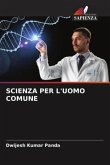 SCIENZA PER L'UOMO COMUNE