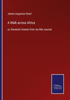 A Walk across Africa - Grant, James Augustus