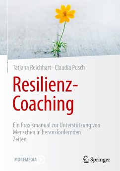 Resilienz-Coaching - Reichhart, Tatjana;Pusch, Claudia