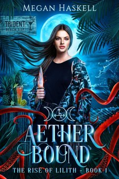 Aether Bound (The Rise of Lilith, #1) (eBook, ePUB) - Haskell, Megan