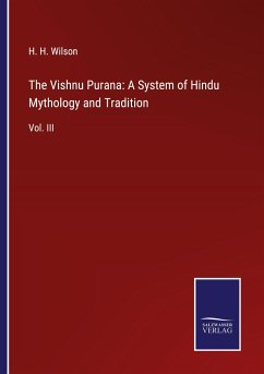 The Vishnu Purana: A System of Hindu Mythology and Tradition - Wilson, H. H.