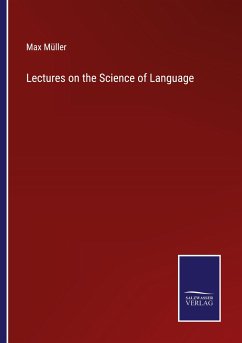 Lectures on the Science of Language - Müller, Max