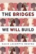 The Bridges We Will Build - Bild 1