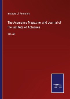 The Assurance Magazine, and Journal of the Institute of Actuaries