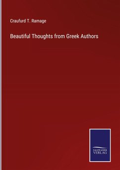 Beautiful Thoughts from Greek Authors - Ramage, Craufurd T.