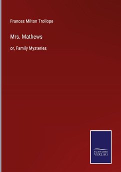 Mrs. Mathews - Trollope, Frances Milton