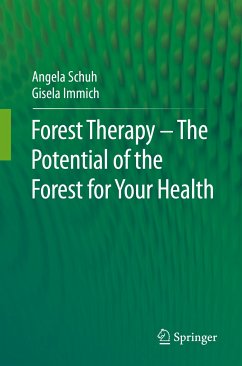 Forest Therapy - The Potential of the Forest for Your Health (eBook, PDF) - Schuh, Angela; Immich, Gisela