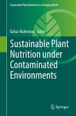 Sustainable Plant Nutrition under Contaminated Environments (eBook, PDF)