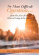 The Most Difficult Question... - Bild 1