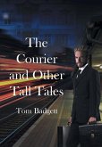 The Courier and Other Tall Tales: More David Thomas Stone stories