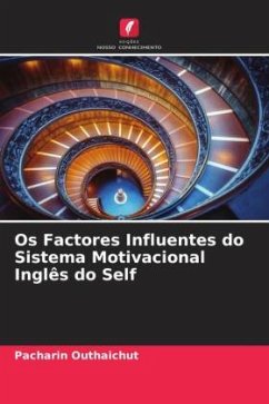 Os Factores Influentes do Sistema Motivacional Inglês do Self - Outhaichut, Pacharin