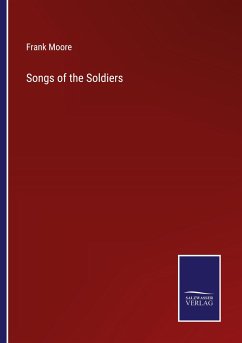 Songs of the Soldiers - Moore, Frank