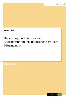 Bedeutung und Einfluss von Logistikimmobilien auf das Supply Chain Management