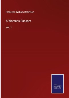 A Womans Ransom - Robinson, Frederick William