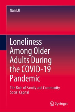 Loneliness Among Older Adults During the COVID-19 Pandemic (eBook, PDF) - LU, Nan