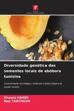 Diversidade genética das sementes locais de abóbora tunisina - Hamdi, Khawla;Tarchoun, Neji
