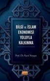 Bilgi ve Islam Ekonomisi Yoluyla Kalkinma