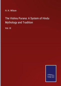 The Vishnu Purana: A System of Hindu Mythology and Tradition - Wilson, H. H.