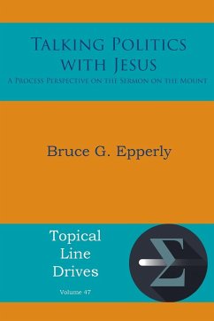 Talking Politics with Jesus - Epperly, Bruce G