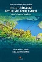Bitlis Ilinin Arazi Örtüsünün Belirlenmesi - Elmastas, Necmettin; Bozkoyun, Mehmet