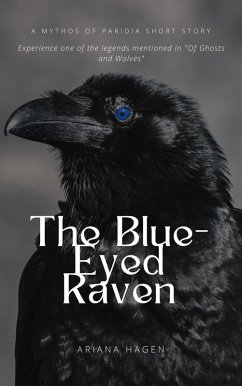 The Blue-Eyed Raven (The Mythos of Paridia, #1) (eBook, ePUB) - Hagen, Ariana