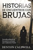 Historias de Encuentros con Brujas: Terroríficos Relatos de Encuentros con Brujas que te Quitarán el Sueño (eBook, ePUB)